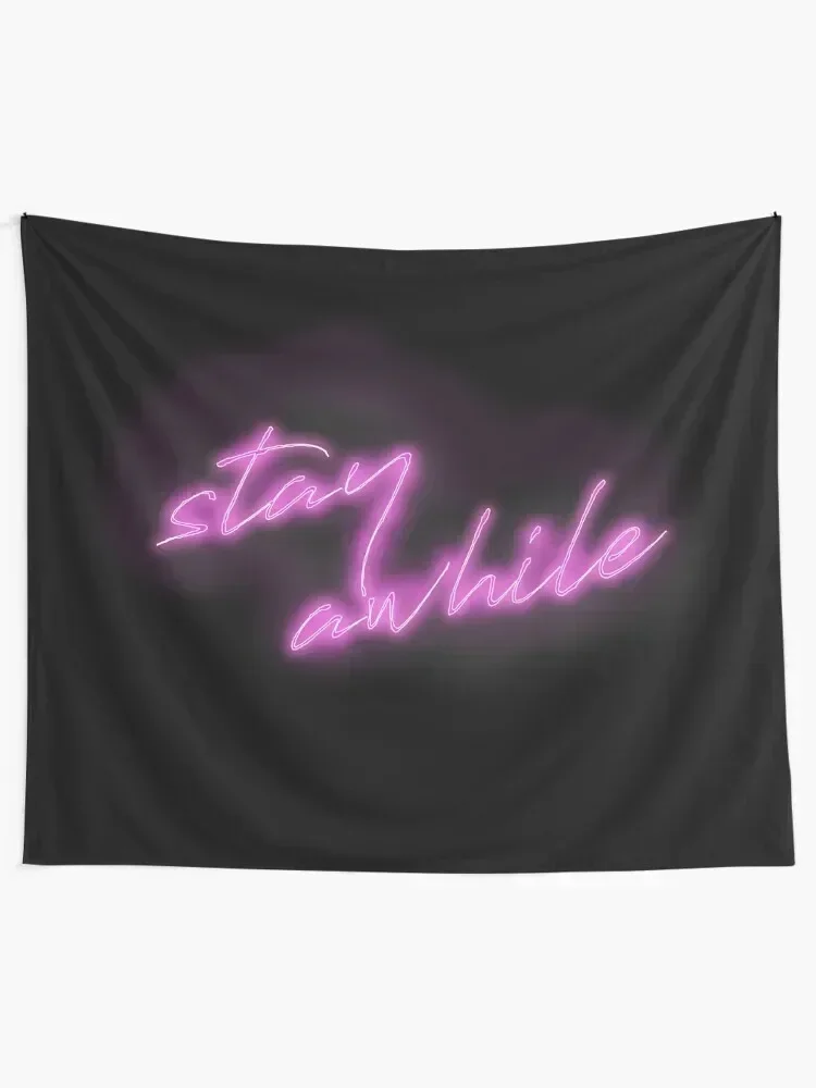 Stay Awhile Neon Sign Tapestry Decoration For Home Room Decor Tapestry