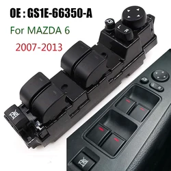 GS1E-66350-A GS1E66350A Car accessories For Mazda 6 GH 2007-2013 Electric Power Window Control Switch Regulator Button Parts