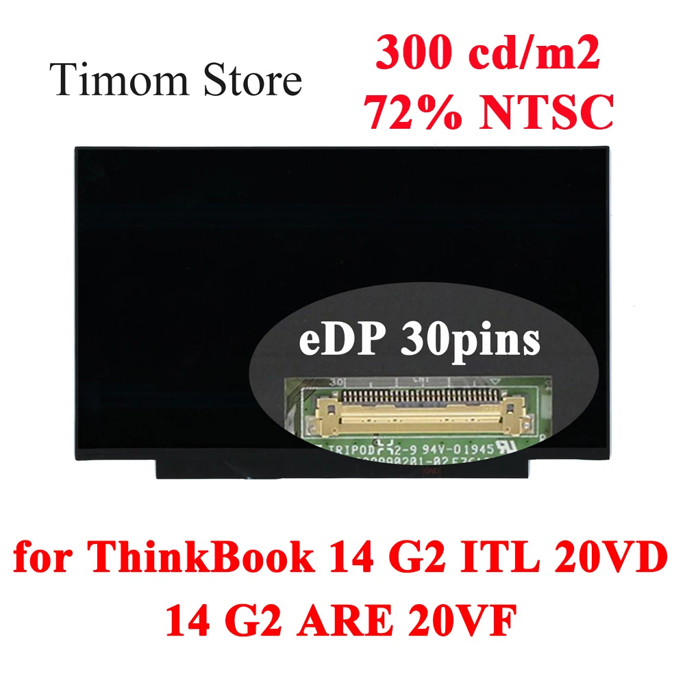 

300 cd/m2 LCD 72% NTSC for ThinkBook 14 G2 ITL 20VD Lenovo ThinkBook 14 G2 ARE 20VF Laptop Screen FHD 1920*1080 IPS eDP 30pins