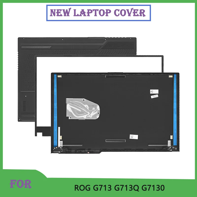 

Новинка для ноутбука серии ROG G713 G713Q G7130, сменная задняя крышка ЖК-экрана, верхняя крышка/задняя крышка/передняя панель/нижняя часть корпуса