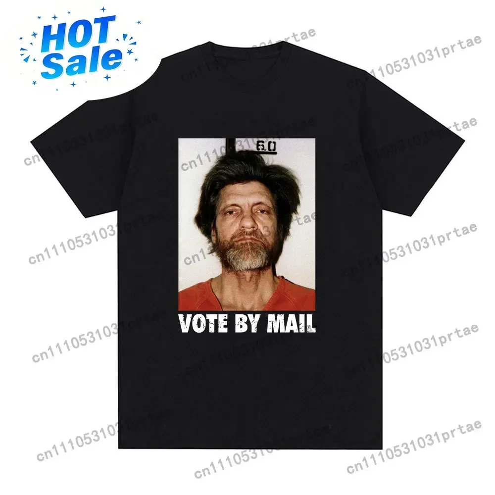 Vote By Mail Ted Kaczynski T Shirt Men Fashion Harajuku Graphic T-shirt Unisex High Quality Casual Vintage Cotton Tee Shirt Tops