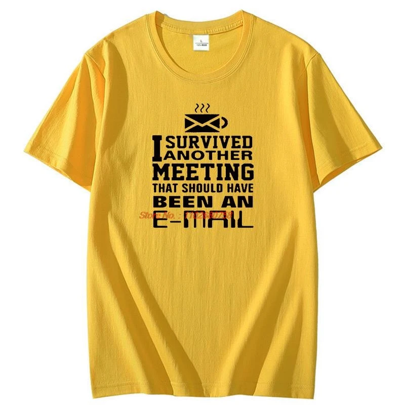لقد نجوت من اجتماع آخر الذي يجب أن يكون رسائل إلكترونيًا صيفيًا من القطن بأكمام قصيرة تي شيرت هدايا عيد الميلاد تي شيرت رجالي مطبوع #4