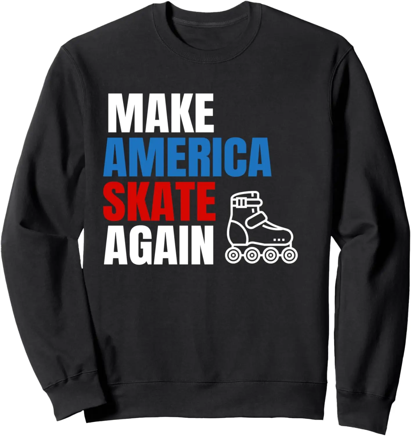 Make America Skate Again Roller blade Skating Mens Unisex Sweatshirt