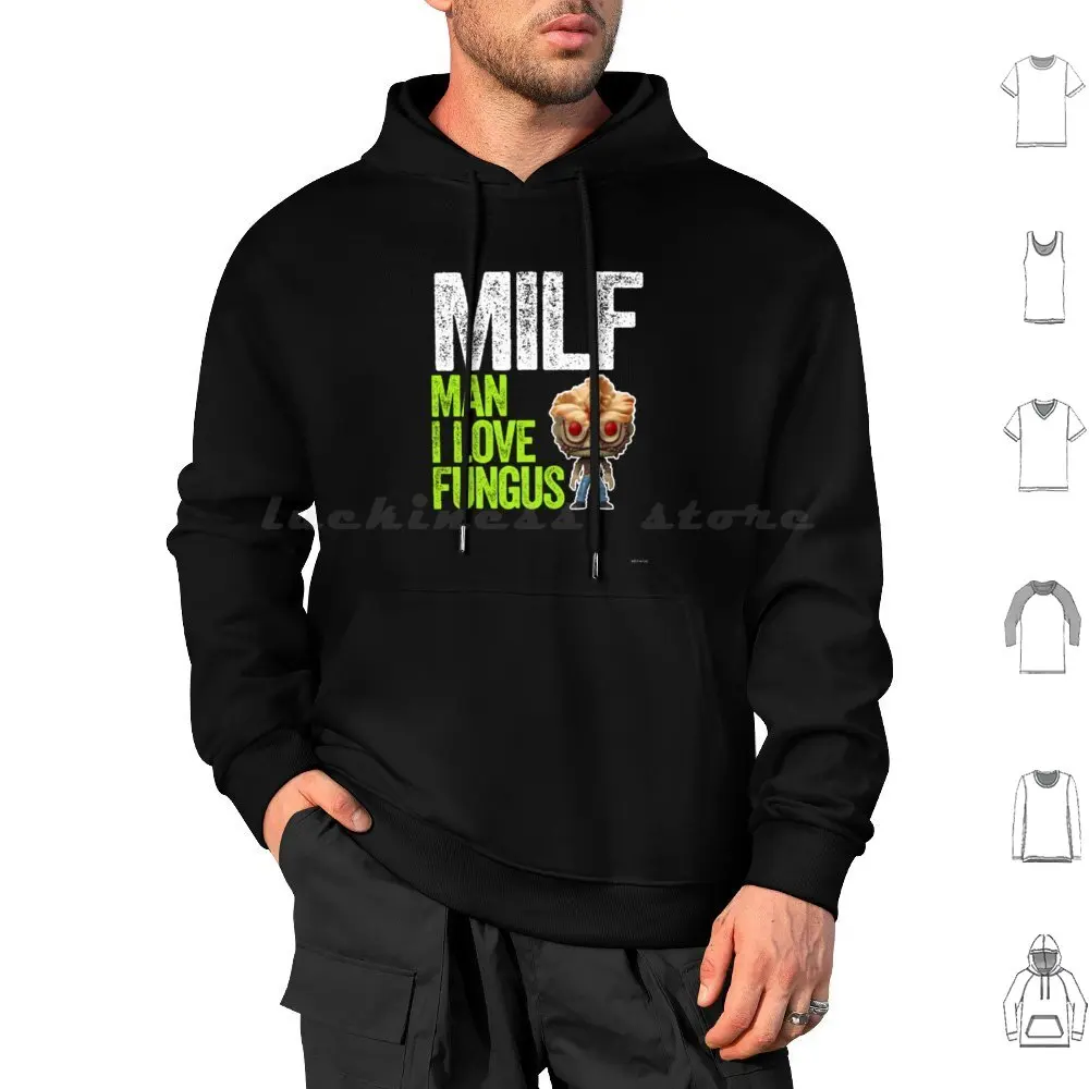 Milf Man I Love Fungus Cordyceps Zombie Hoodies Long Sleeve Cordyceps The Last Of Us Last Of Us Fungus Mushroom Fungi