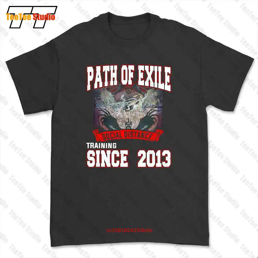 Path Of Exile Social Distance Training Since 2013 Game Player T-shirt Tee 274R