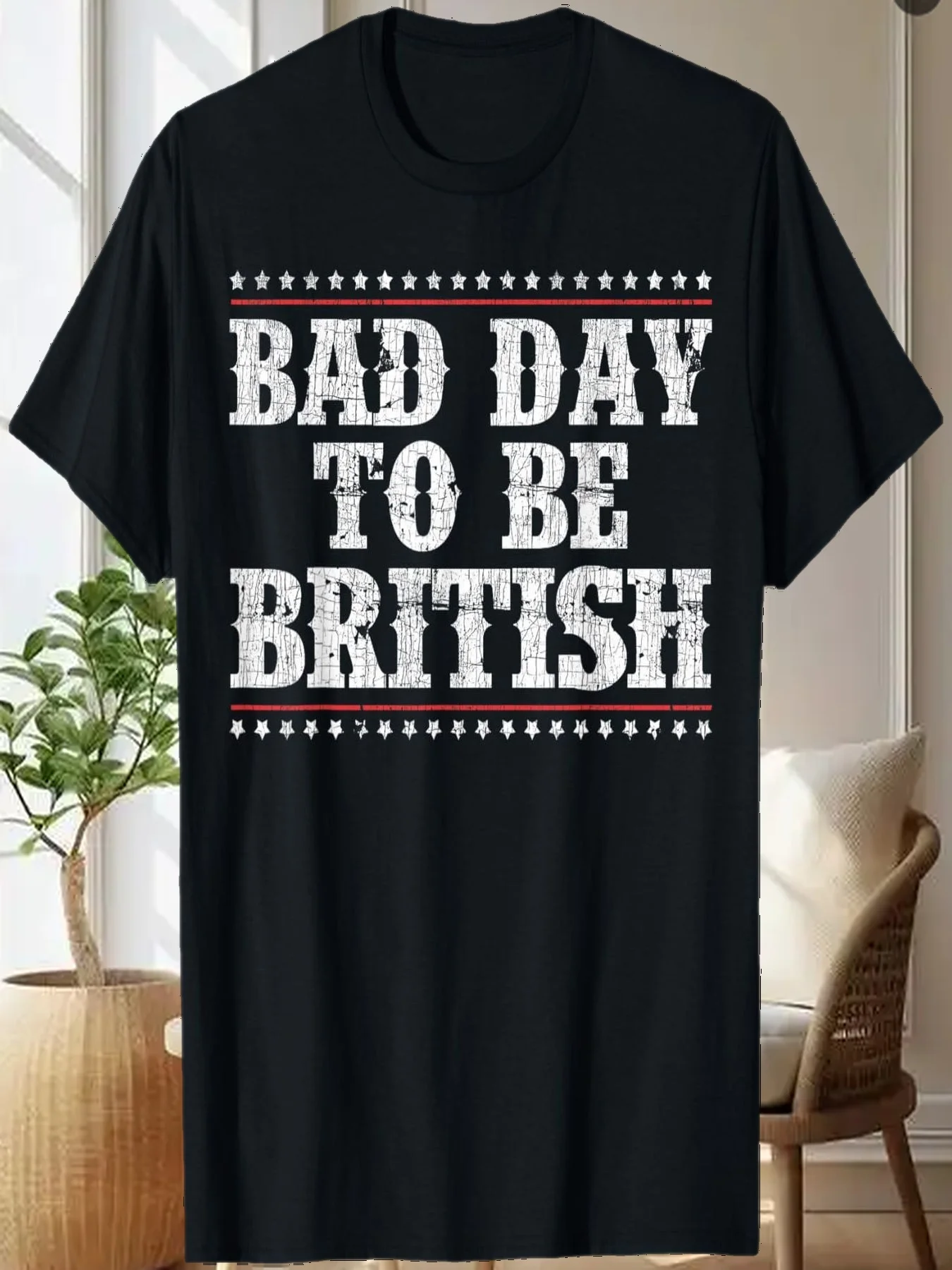 

Bad Day To Be British Funny 4th Of July Humor Quotes T-Shirt