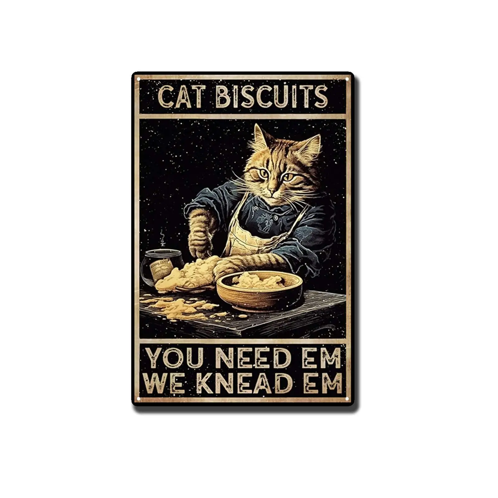 THUANCKY Retro Tin Sign Retro Cat Metal Tin Sign, Cat Biscuits You Need Em We Knead Em Sign,Kitchen Baking Terrace Decor Gift 8X