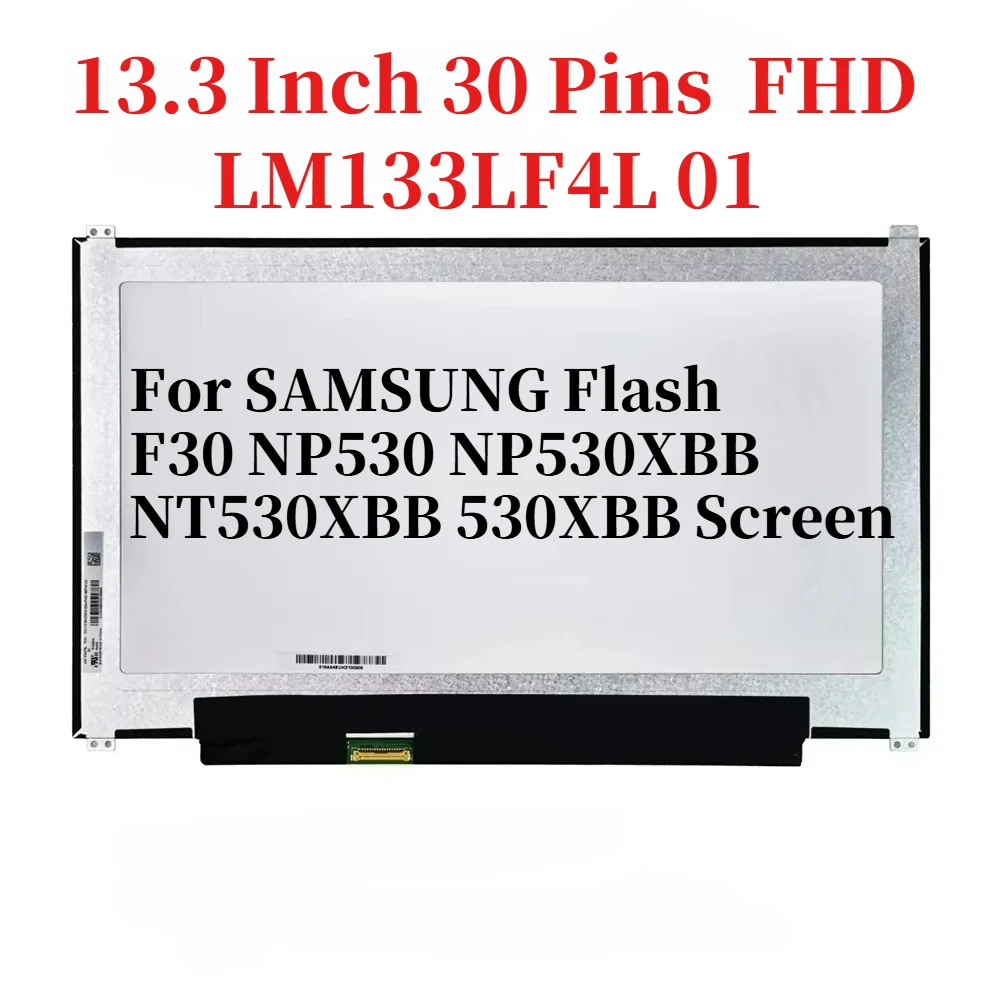 13.3 Inch Laptop Screen For SAMSUNG Flash F30 NP530 NP530XBB NT530XBB 530XBB LM133LF4L 01 IPS FHD LCD LED Display 30 Pins Matrix