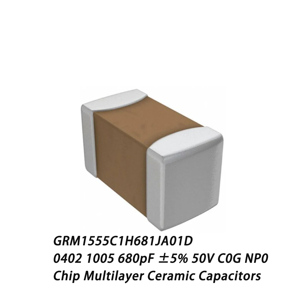 100PCS GRM1555C1H681JA01D 0402 1005 680pF ±5% 50V C0G NP0 0.68nF NEW Original SMD MLCC IC Chip Multilayer Ceramic Capacitors