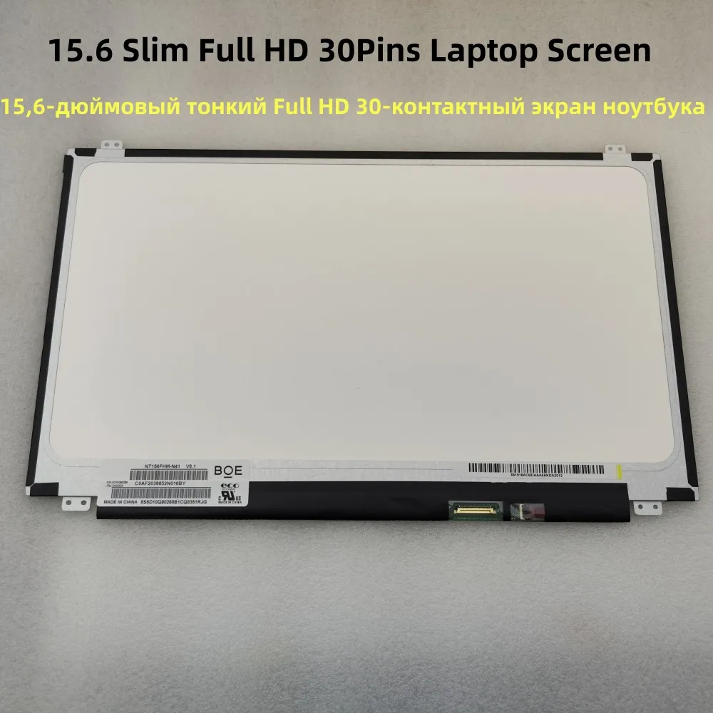 B156HTN03.8 LCD Display B156HTN03.6 NT156FHM-N41 NT156FHM N41 N31 N156HGE EAL 15.6 Slim Full HD 30 Pins Laptop Led Screen