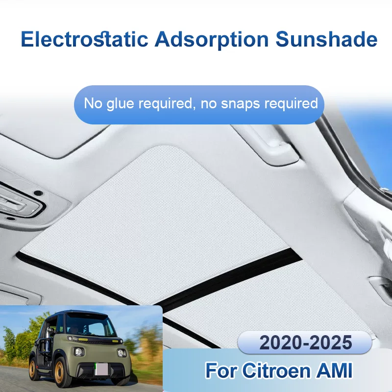 

Car Sunroof Sunshade For Citroen AMI 2020~2025 2024 2023 Shades Electrostatic Adsorption Roof Skylight Curtain Auto Accessories