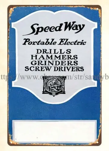 1930s SpeedWay Drills Hammers Grinders Screw Drivers metal tin sign accent wall
