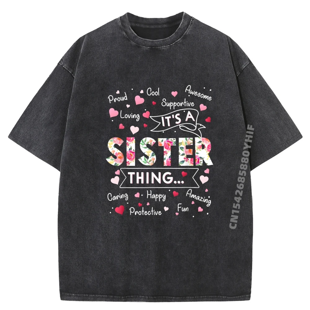 

Casual It A Sister Thing Sayings T-shirts Mens Gift Idea Classic Graphic T-shirts Mens Loose Washed Tops Tees