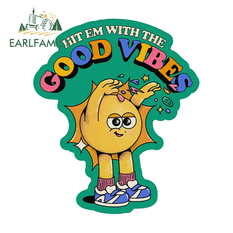 EARLFAMILY 13cm X 11.1cm for Hit Em with The Good Vibes Car Stickers Waterproof Sunscreen Decals Occlusion Scratch Car Label