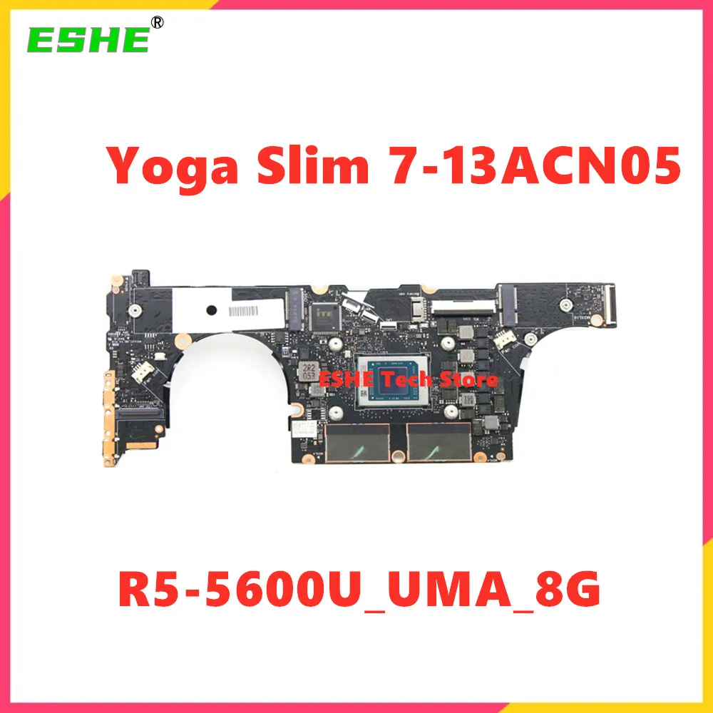 For Lenovo ideapad Yoga Slim 7-13ACN05 Laptop Motherboard CPU R5 5600U UMA RAM 8G 5B21B90045 100% Test ok