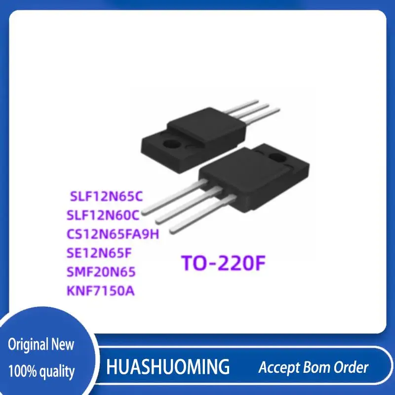 10Pcs/Lot  New SLF12N65C SLF12N60C SLF12N60  CS12N65FA9H  CS12N65F SE12N65F  SE12N65 SMF20N65 SMF20  KNF7150A  KNF7150 TO220F