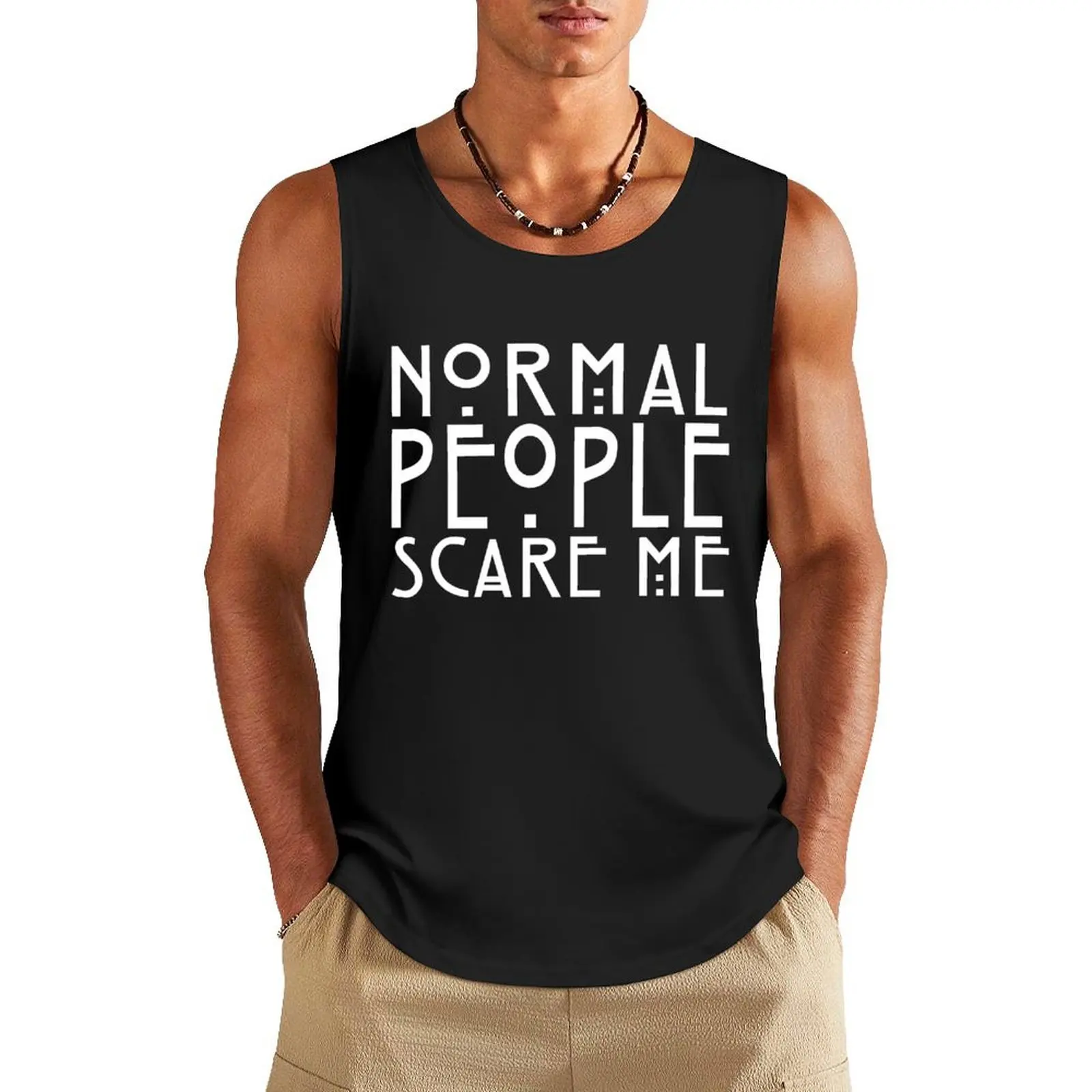NORMAL PEOPLE SCARE ME Tank Top Sportswear for men Men's clothing brands