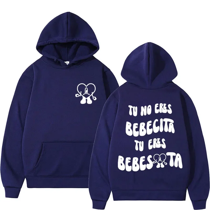 Limited Bad Bunny Hoodie Tu No Eres Bebecita Eres Bebesota Hoodies Men Women Vintage Casual Autumn/Winter Pullovers Sweatshirts