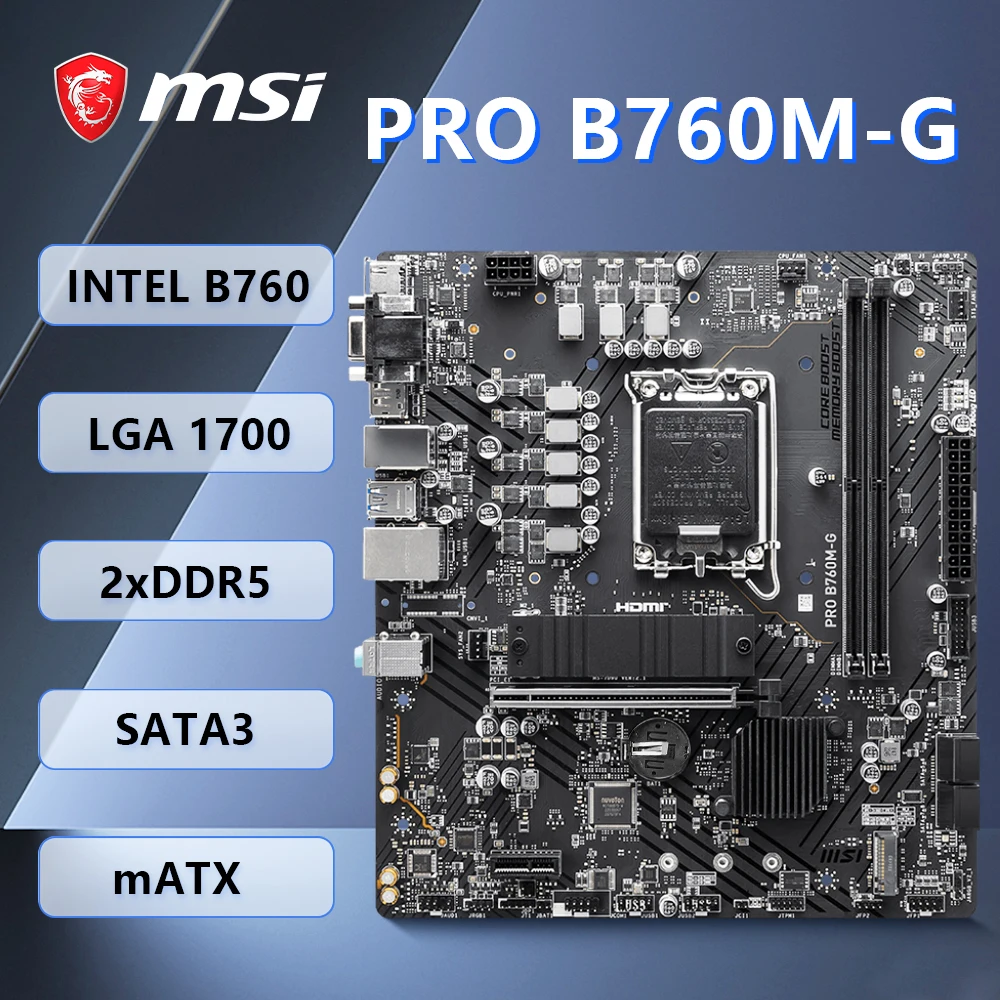 

Материнская плата MSI PRO B760M-G поддерживает LGA1700 i9-12900 i5-12600K CPU,INTEL B760 чипсет, 2xDDR5, 2xM.2, PCIe 4,0, mATX.