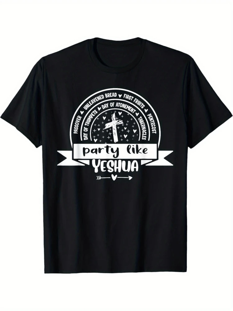 Christian Religious-Party Like Yeshua Feast of the Lord,Torah Observant Followers Graphic-100% cotton printed men's T-shirt.