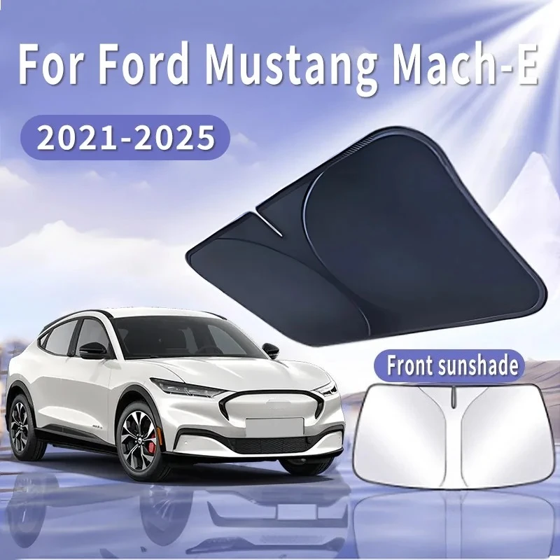 

For Ford Mustang Mach-E 2021~2025 2022 Car Sun Visor Front Windshield Sunshade Heat Insulation Summer Cooling Auto Accessories