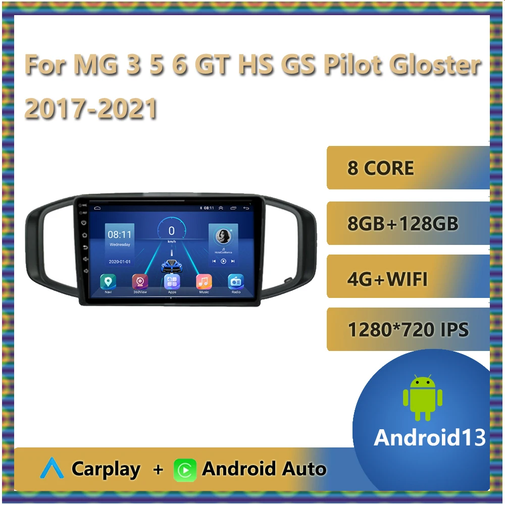 Android 13 Car Radio For MG 3 5 6 GT HS GS Pilot Gloster 2017 - 2021 2din Multimedia Video Player Navigation 2 DIN Audio 8+128GB