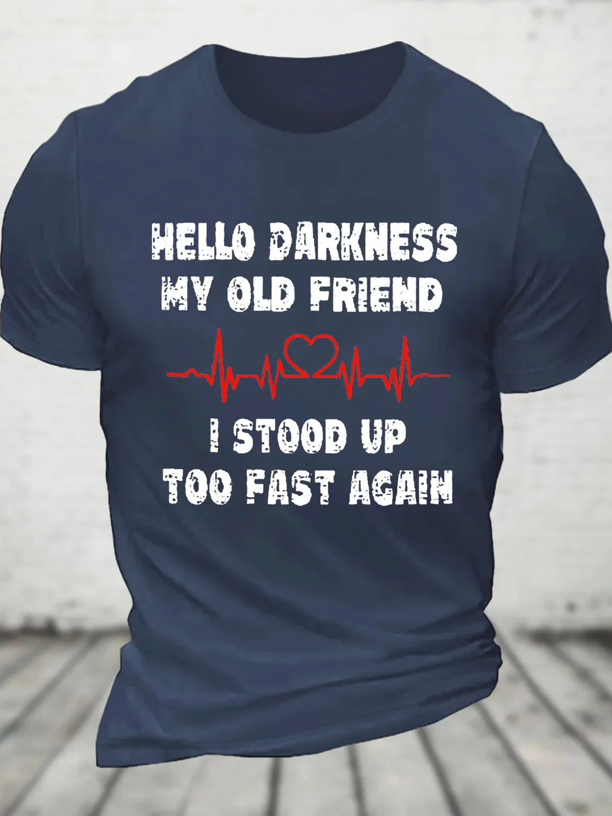 Hello Darkness My Old Friend I Stood Up Too Fast Again Funny Cotton T-Shirt image 4
