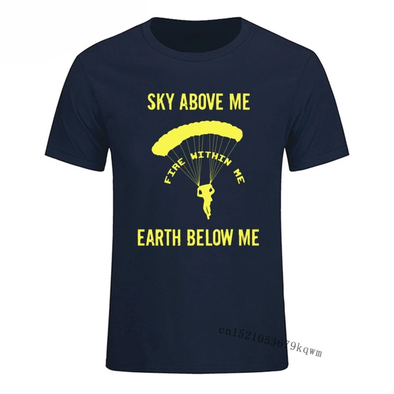 Sky Above Me Fire Within Me Earth Below T Shirt Organge Parachuting Skydiving 100% Cotton Crewneck Print Men Funny Tshirt