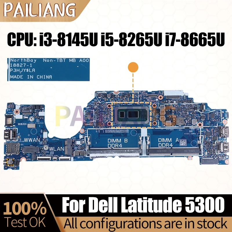 

For DELL Latitude 5300 Notebook Mainboard 18827-1 05KRX2 0T7DVJ i3-8145U i5-8265U i7-8665U Laptop Motherboard Full Tested