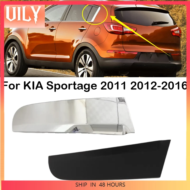 Pour KIA Sportage 2011 2012 2013 2014 2015 2016 nouvelle porte arrière de voiture cadre de pilier C garniture moulage garniture de couverture 832703W000 832803W000