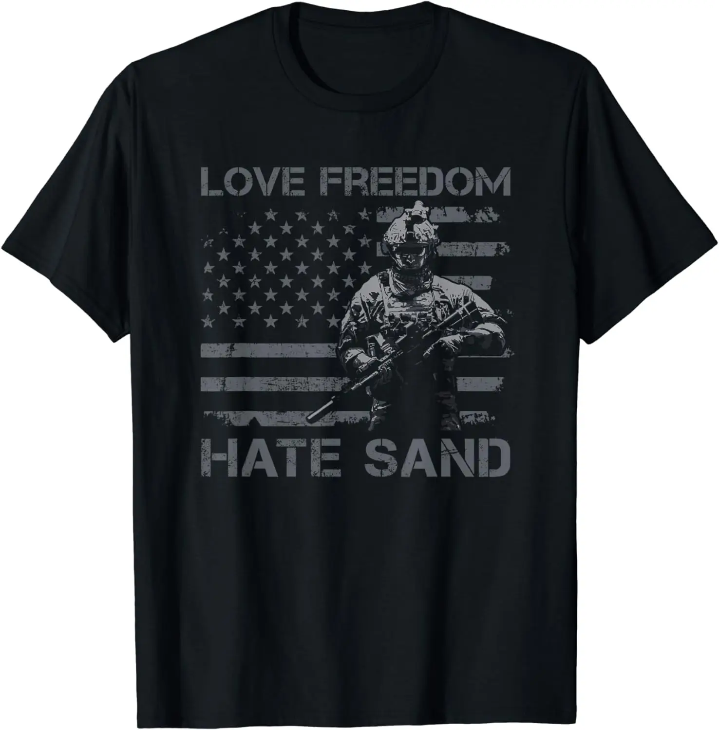 Love Freedom Hate Sand - Deployment Military Veteran Soldier T-Shirt