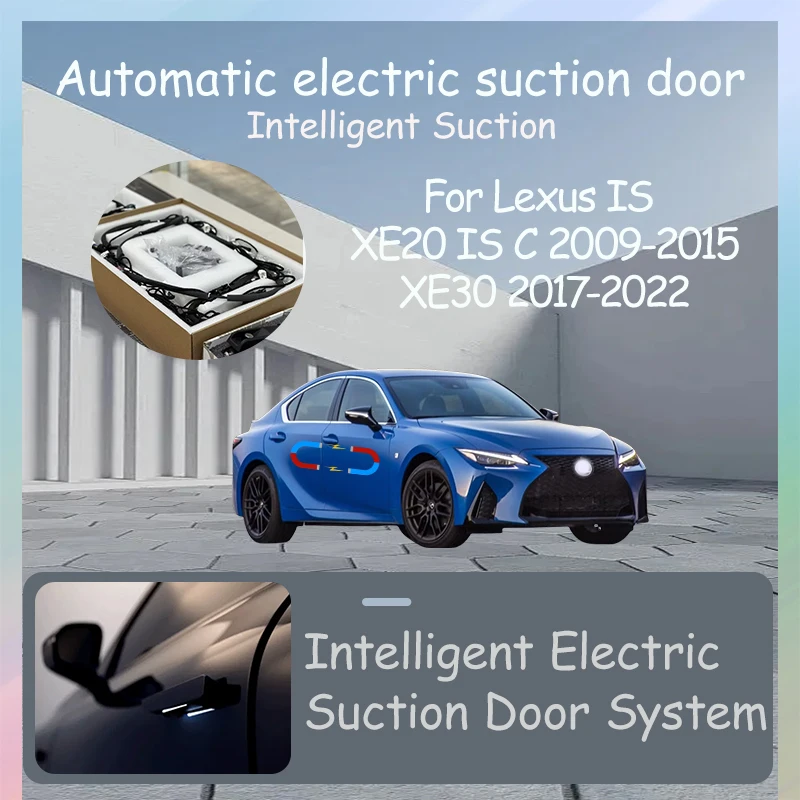 

Intelligent Electric Suction Door Electric Door Auto Suction Car Tuning Accessories For Lexus IS C XE20/XE30 2009-2022