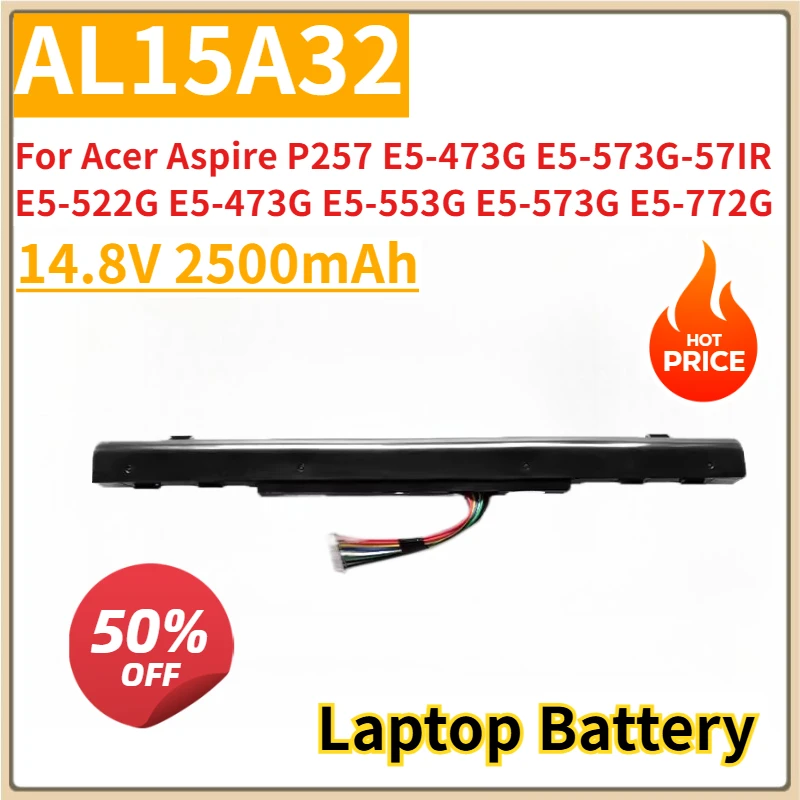 

New Replacement Laptop Battery 14.8V 2500mAh AL15A32 for Acer Aspire P257 E5-473G E5-573G-57IR E5-522G E5-473G E5-553G E5-573G