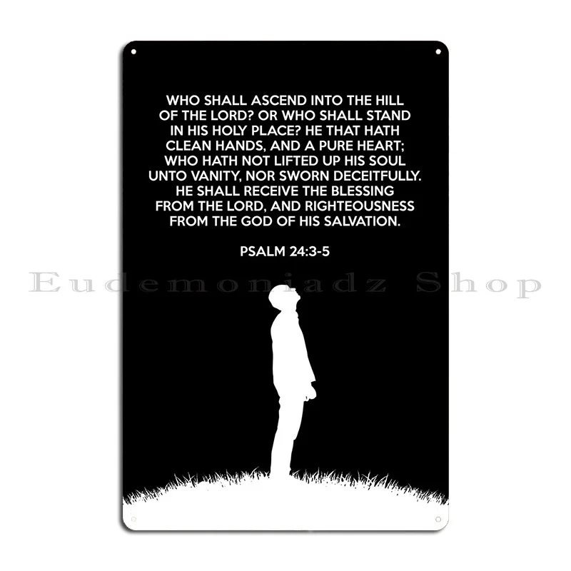 Psalm 24 3 5 Metal Sign Pub Mural Club Kitchen Customized Club Tin Sign Poster