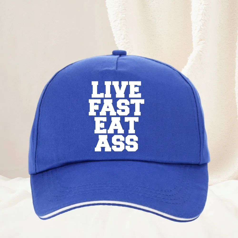 Funny Printed Live Fast Eat Ass Quote hat Humor Graphic Men Women Golf Snapback hat Adjustable man Outdoor Baseball Cap