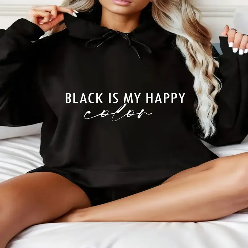 

Женская осенне-зимняя сезонная черная толстовка с капюшоном Black Is My Happy, пуловер с длинными рукавами и графикой для повседневной и официальной одежды