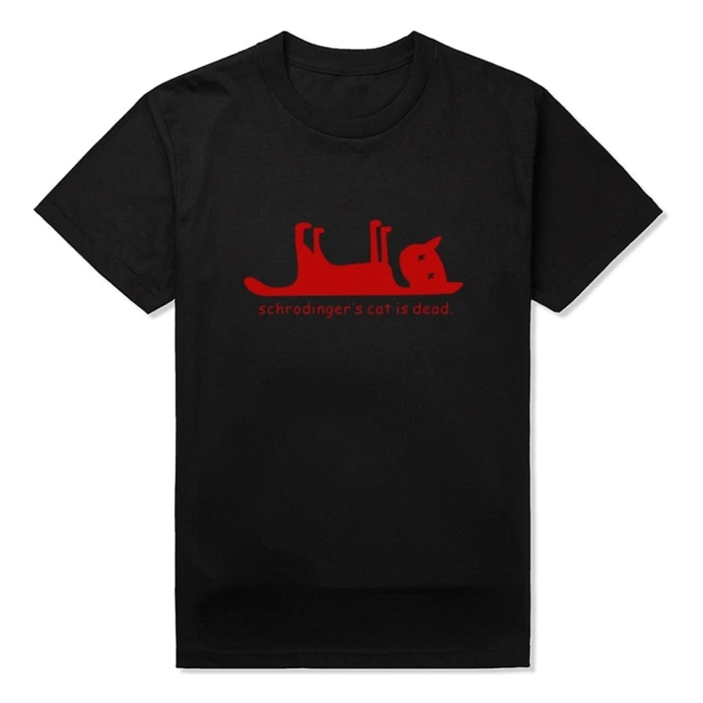 Science Geek T shirt Schrodingers Cat Is Dead FUNNY Print T-SHIRT Cat Lover Streetwear Black White Tops Streetwear Hip Hop Tee