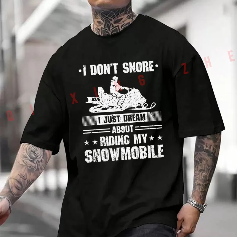 

I Don't Snore I Just Dream T-Shirt Moto Cotton Cute Men Clothes Plain Summer Casual Short Sleeve Round Neck T Shirts