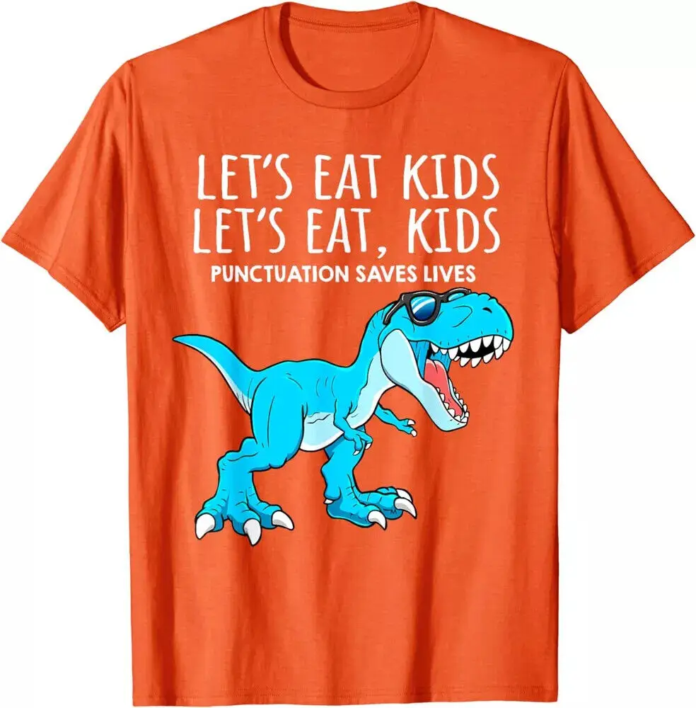 Funny Lets Eat Punctuation Saves Lives Dinosaur Trex Unisex T-Shirt High Quality 100%Cotton Short Sleeve