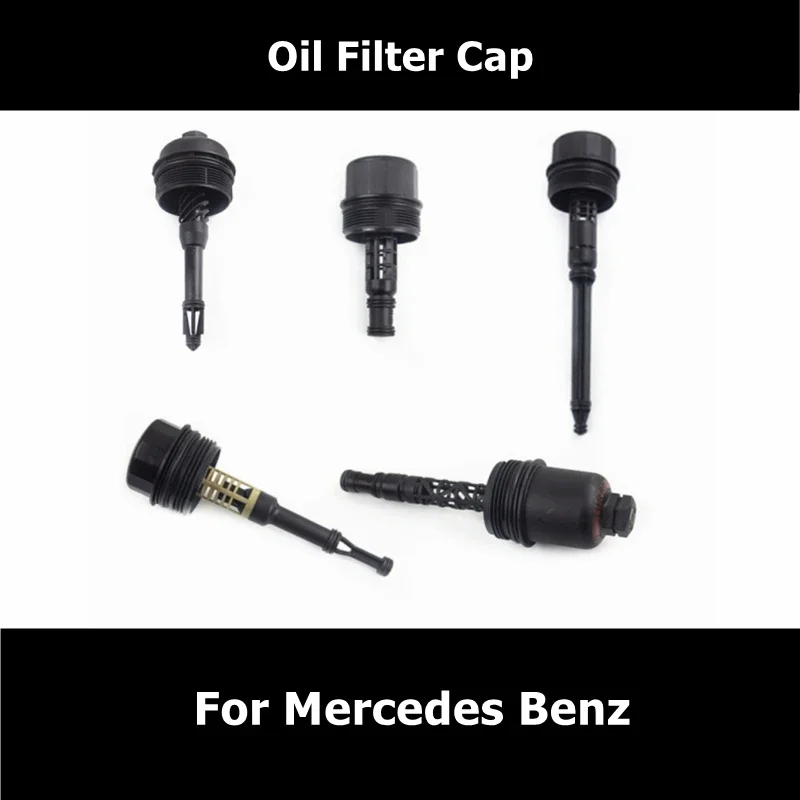 

1121800710 6511800138 2701800400 2721800038 2711800338 Oil Filter Cap For Mercedes Benz A B C E CLA CLS GLE