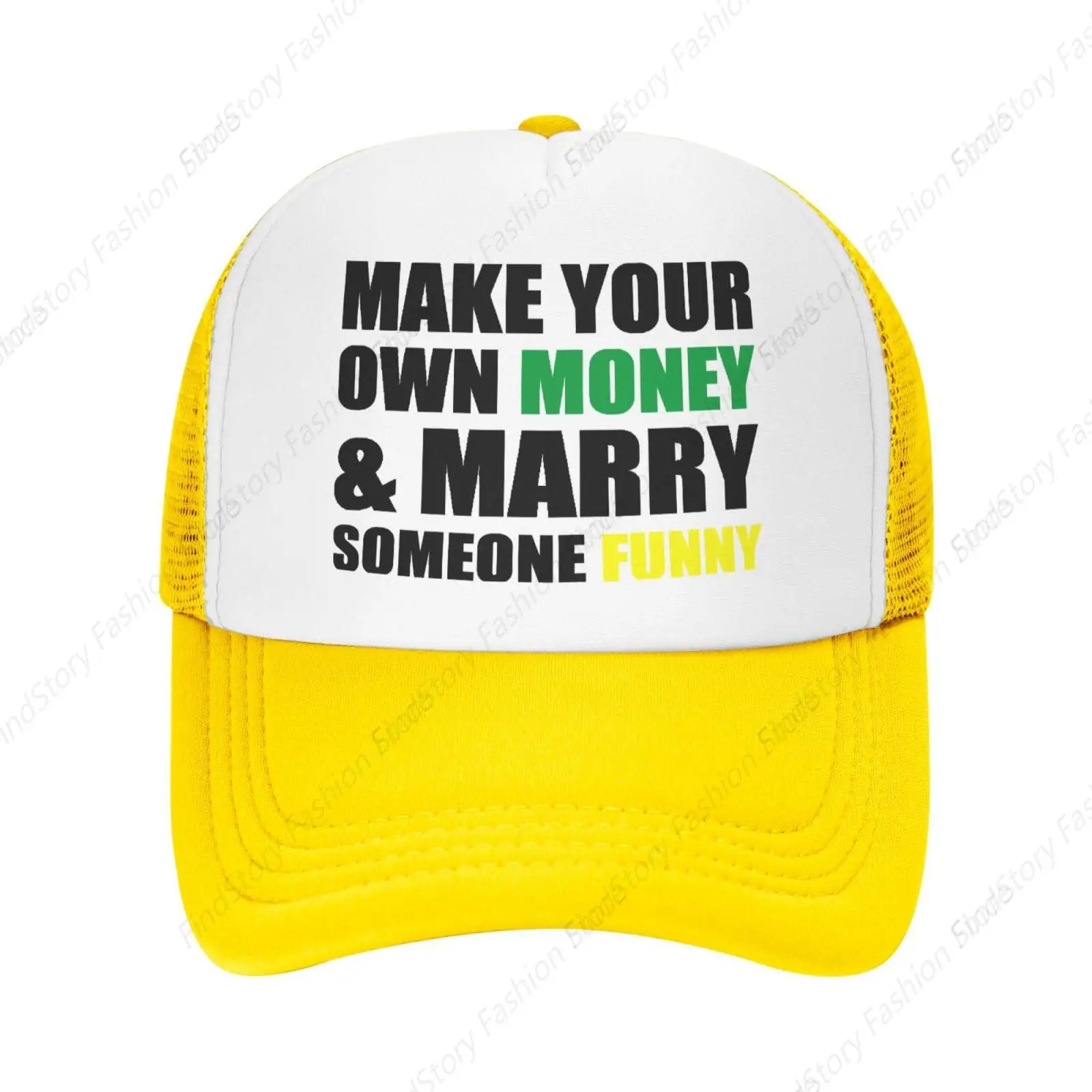 Make Your Own Money and Marry Someone Funny Baseball Cap Vintage for Men Women Trucker Golf  Dad Mesh Hat Sports Fishing Daily