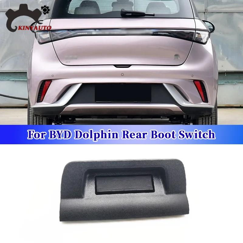 

Для BYD Dolphin задний переключатель багажника, кнопка открытия двери багажника, переключатель замка багажника, задняя крышка, кнопка багажника, ручка