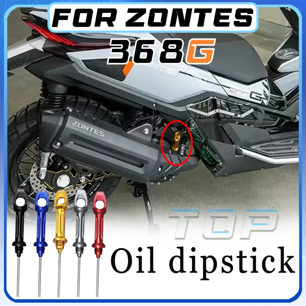 

For ZONTES 368G modified red gray gold blue black oil dipstick for G368