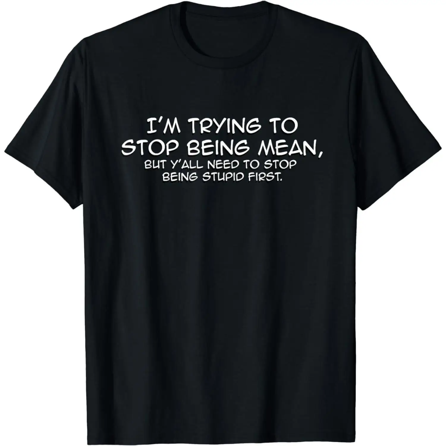 

Funny "Stop Being Stupid" Sarcastic T-Shirt, Humorous Quote Graphic Tee, Men's Saying Top, Casual Streetwear, Novelty Gift