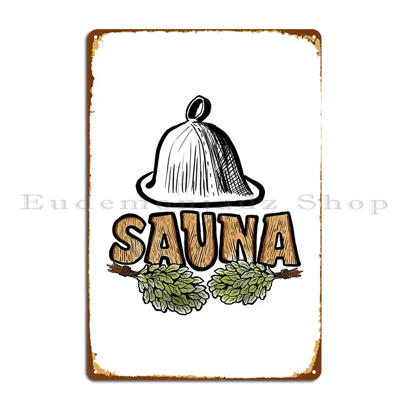 Sauna Love Sauna Accessories Hat And Twigs Metal Sign Garage Garage Wall Plaque Wall Mural Character Tin Sign Poster