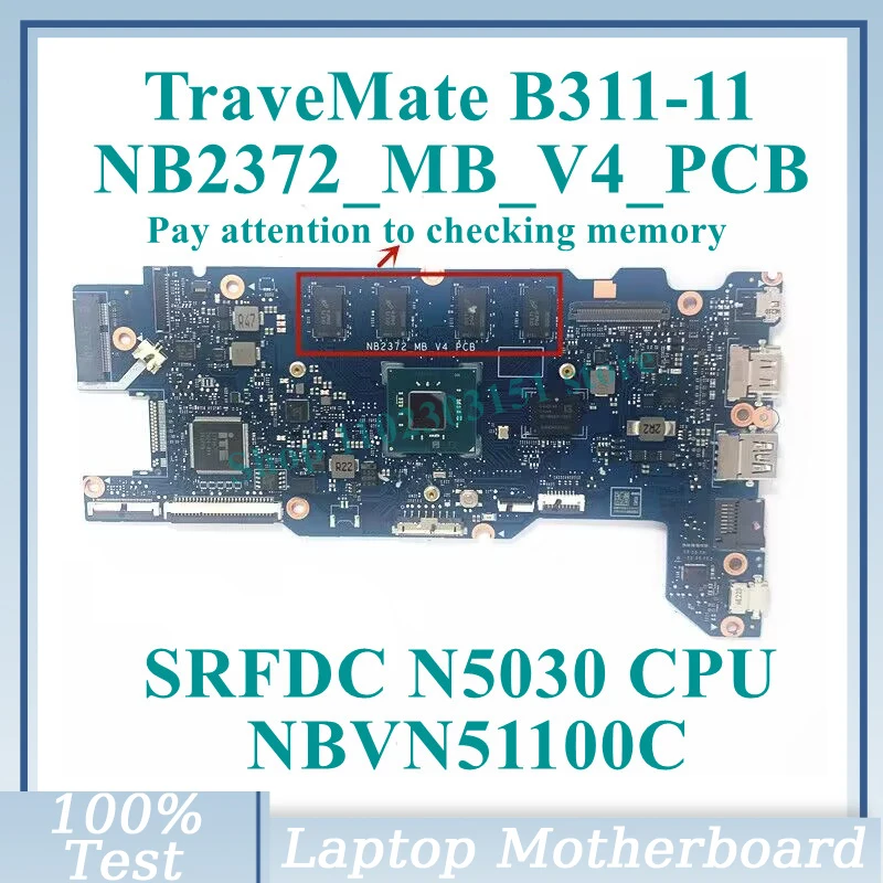 NB2372_MB_V4_PCB With SRFDC N5030 CPU Mainboard NBVN51100C For Acer TraveMate B311-11 Laptop Motherboard 100%Tested Working Well