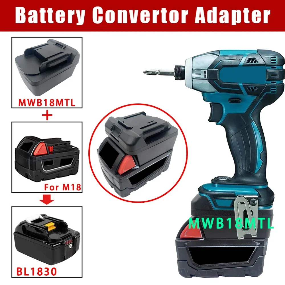MWB18MTL Converter Adapter Use for Milwaukee for M18 18V Li-ion Battery 48-11-1815 On For Makita for LXT 18V Lithium Power Tools