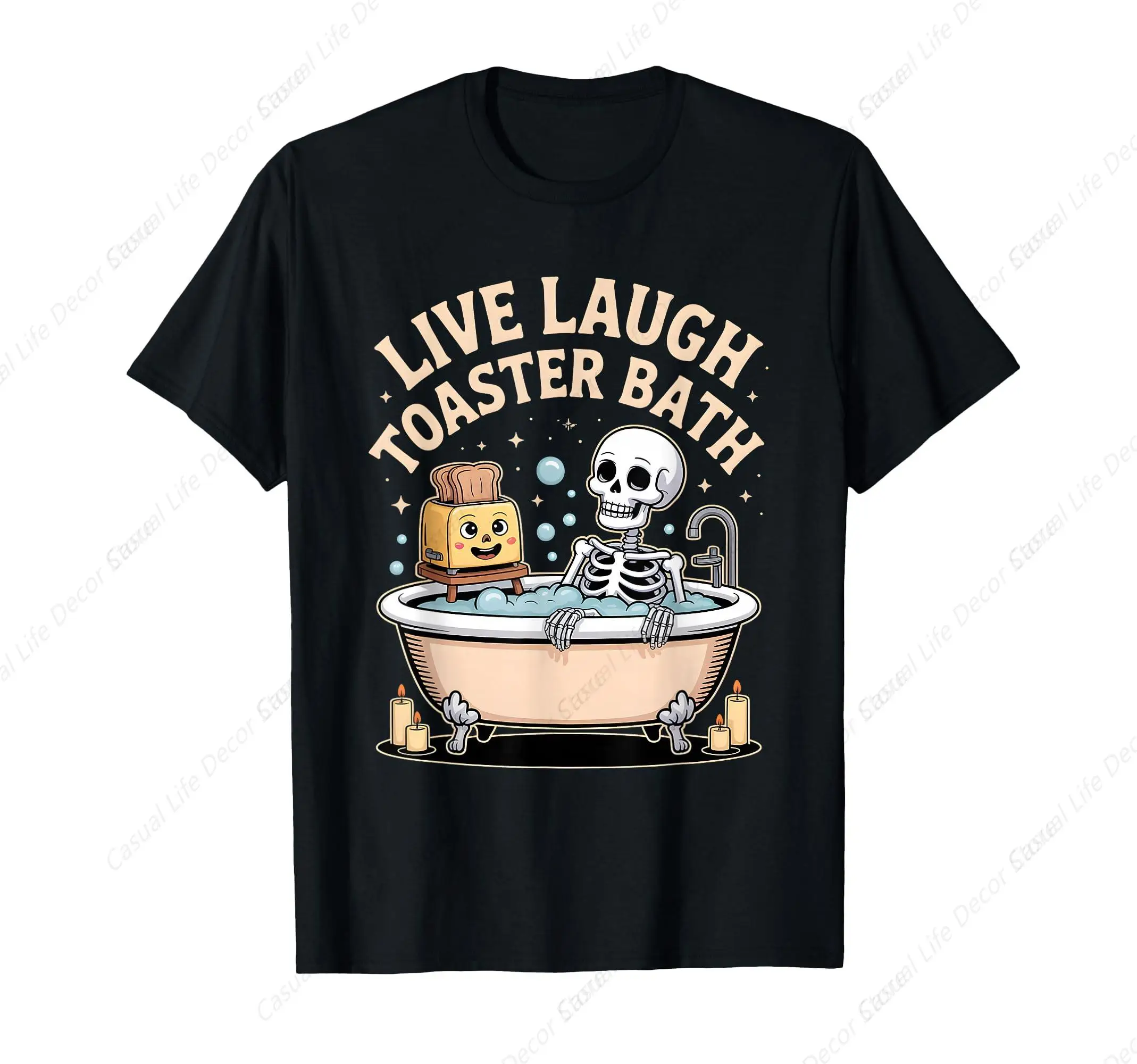 

Live Laugh Toaster Bath Shirt Funny Skeleton T-Shirt