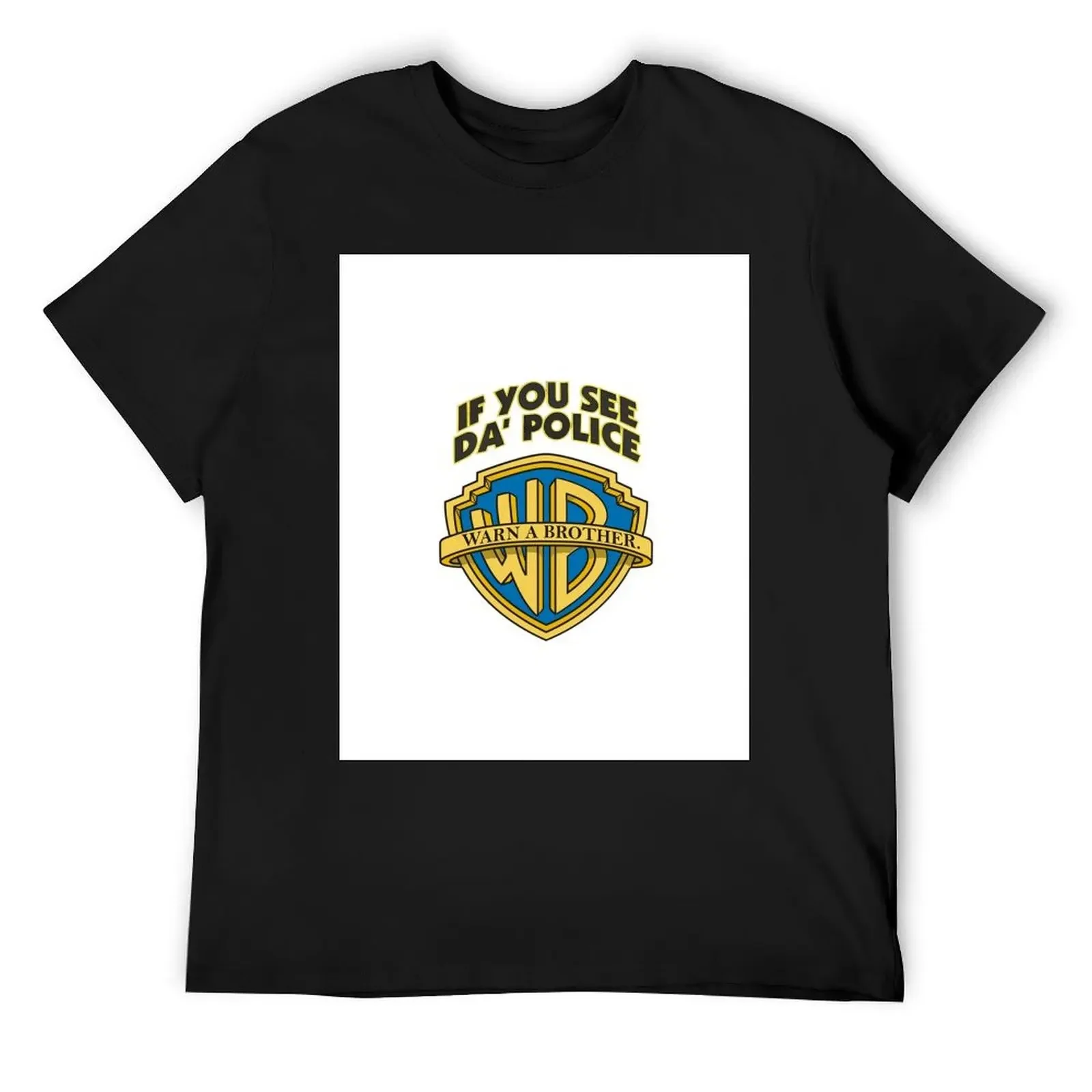 

If You See Da Police Warn A Brother Funny T-Shirt Short sleeve tee basketball graphic tees sweat workout shirts for men