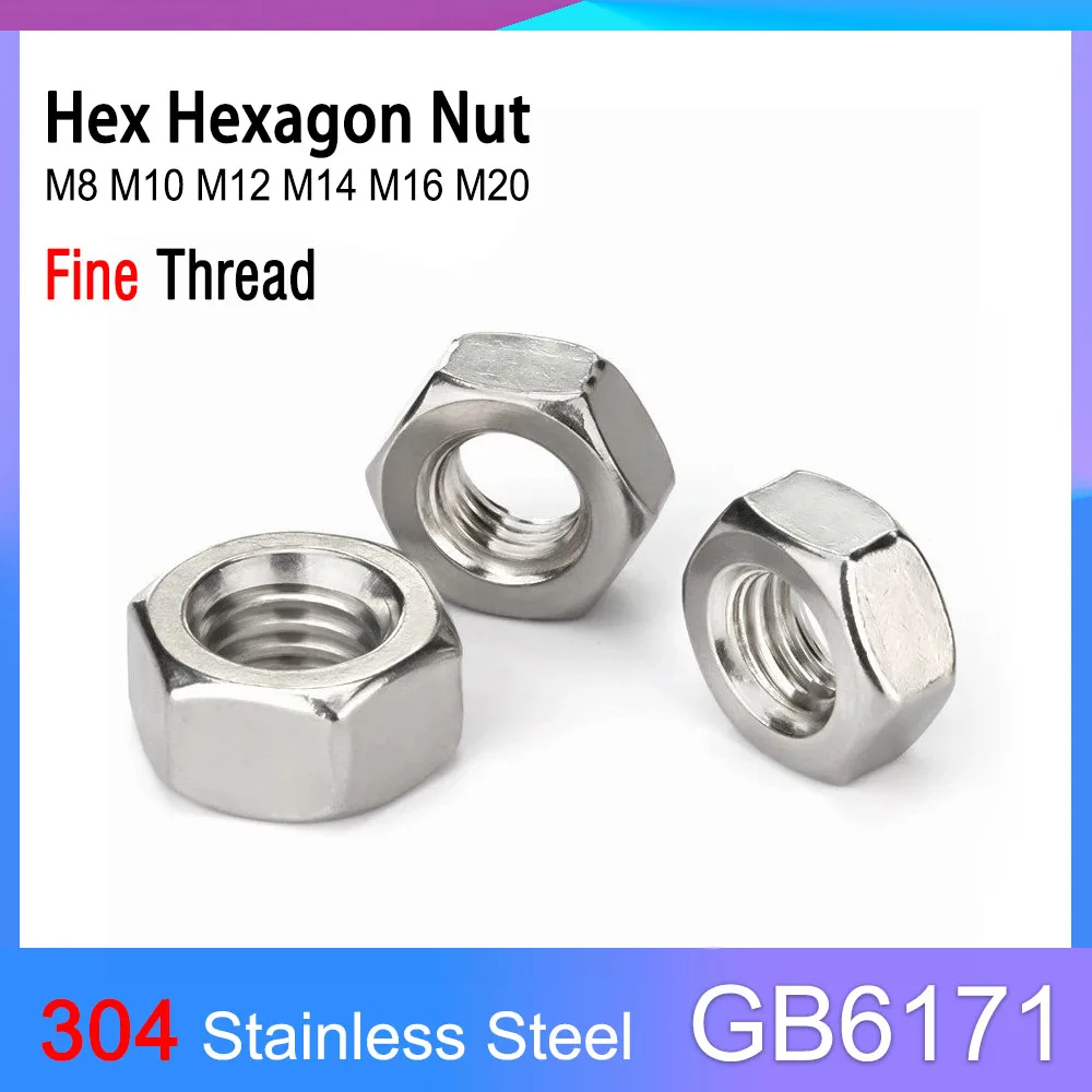 

GB6171 A2-70 Fine Thread 304 Stainless Steel Hexagon Nut M8 M10 M12 M14 M16 M20